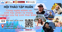 Hội thảo tập huấn: "công nghệ eDNA và sinh học phân tử trong nghiên cứu hệ sinh thái biển"